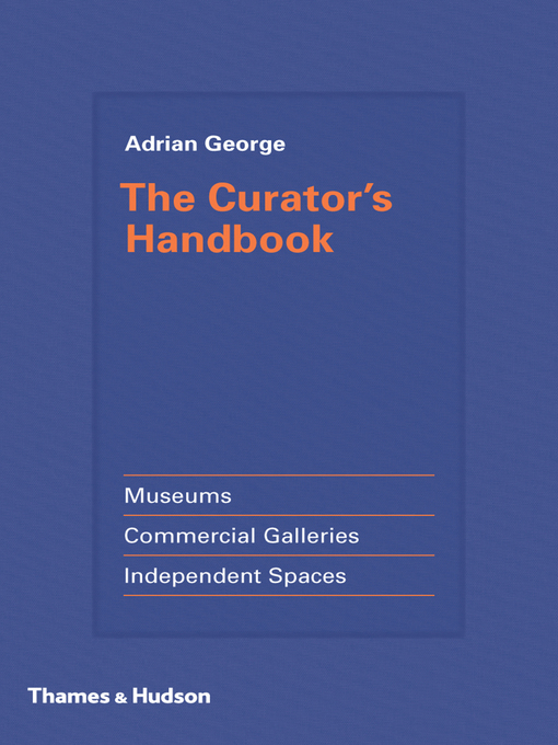 Title details for The Curator's Handbook by Adrian George - Available